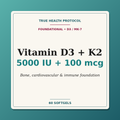 Vitamin D3 5000 IU + K2 MK-7 100mcg — bone, cardiovascular and immune longevity foundation (60 softgels) | True Health Protocol